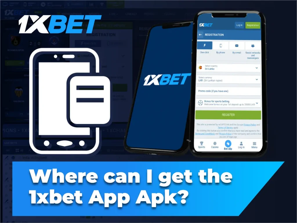 Where can I get the 1xbet App Apk?